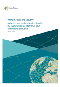 Ireland's third National Action Plan for the implementation of UNSCR 1325 and related resolutions