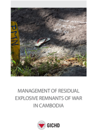 Management of Residual Explosive Remnants of War in Cambodia Report