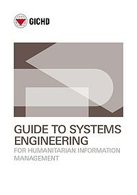 Guide To Systems Engineering For Humanitarian Information Management