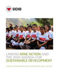 Linking Mine Action and the 2030 Agenda for Sustainable Development - Insights from Bosnia and Herzegovina and Lao PDR