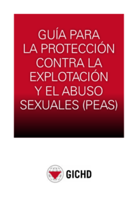 GUÍA PARA LA PROTECCIÓN CONTRA LA EXPLOTACIÓN Y EL ABUSO SEXUALES (PEAS)