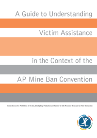 A Guide to understanding victim assistance in the context of the AP Mine Ban Convention