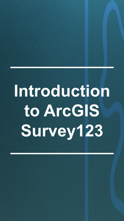 Picture of the title of the e-learning module: Introduction to Survey123 e-learning course