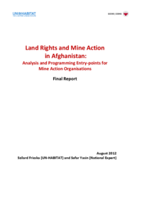Land Rights and Mine Action in Afghanistan: Analysis and Programming Entry-points for Mine Action Organisations - Final Report